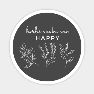 Herbs Make Me Happy Magnet